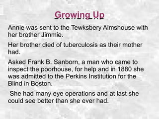 She and Helen became famous for their many accomplishments. 