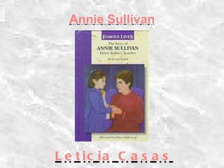 Annie Sullivan Leticia Casas 