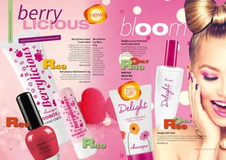 29WHILE STOCKS LAST28
Berrylicious Hand
Cream 50ml
Fragrant with the scent of
fresh berries and infused
with Rooibos extract for
its natural antioxidant
and anti-ageing benefits.
A delightful treat for your
hands and will leave them
hydrated, nourished and
moisturised.
AA/01422/18
Berrylicious Nail Enamel 4.5g
Get intense colour, an incredible
shine and a flawless finish with this
beautiful Berrylicious nail enamel.
AG/13010/18
Delight EDP 30ml
A hypnotic blend of exotic fruits and flowers, green leaves
and grapefruit. It is a fresh fragrance that will make you
feel even more gorgeous than you already are.
AF/10007/16
DAILYBODYCARE&FEMALEFRAGRANCE
bl moo
SAVE R16
VALUE R65
AF/10006/16
ONLY
49R
ONLY
99R
Delight Luxury Perfumed
Hand Cream 50ml
A nourishing and moisturising
hand cream with the beautiful
Delight fragrance. Quick and
easy absorption for multiple
use throughout the day.
new!
LICIOUS
berry
89R
49R
49R
25%
off!
Berrylicious
Lip Balm
4.5g
Infused with
Rooibos
extract and
moisturising
oils to leave
your lips
smooth and
moisturised,
with the scent
of fresh berries
and a hint of
berry colour.
AA/01421/18
Hand cream available from 20 January 2018
 