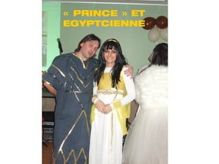 « PRINCE » ET EGYPTCIENNE 
