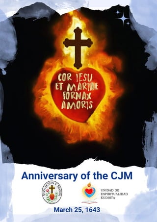 Anniversary of the CJM
March 25, 1643
 