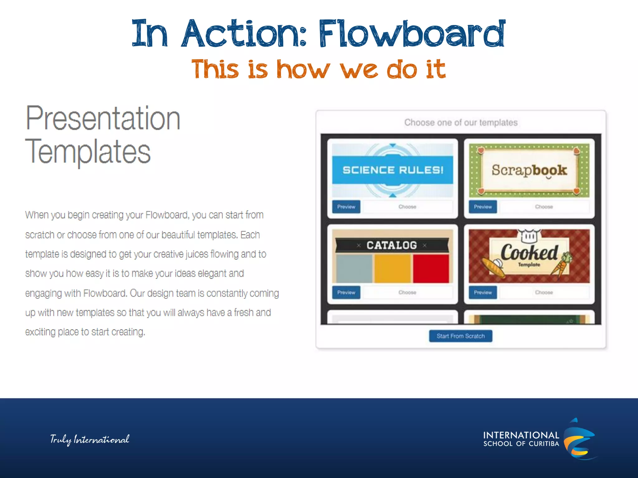 In Action: Flowboard
This is how we do it
 