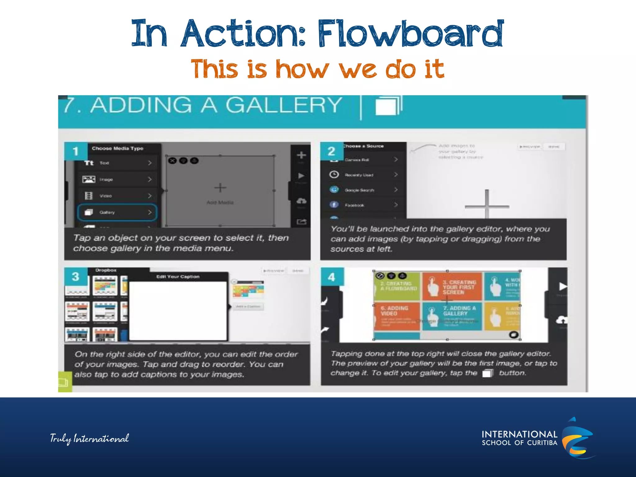 In Action: Flowboard
This is how we do it
 