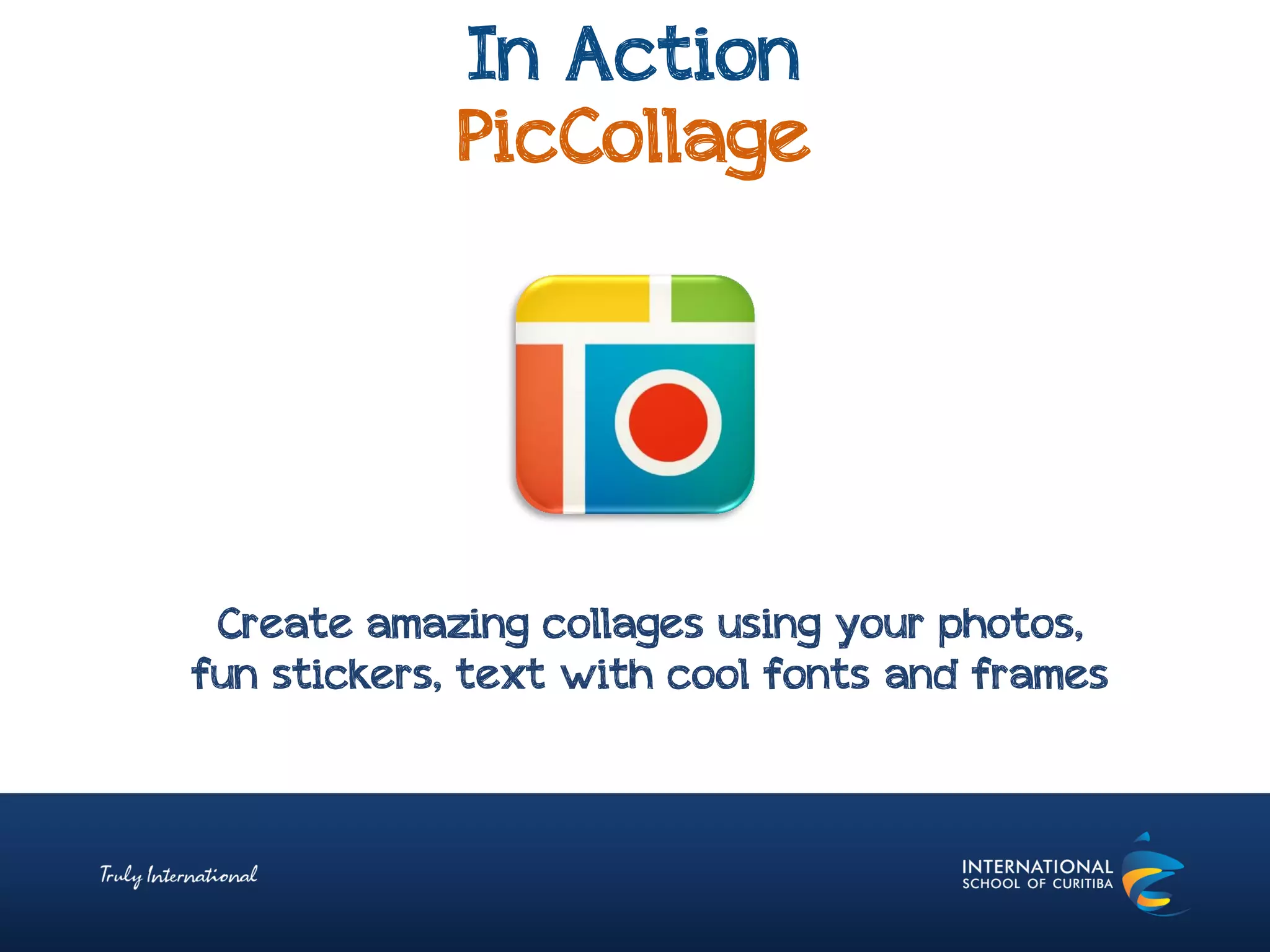 In Action
PicCollage
Create amazing collages using your photos,
fun stickers, text with cool fonts and frames
 