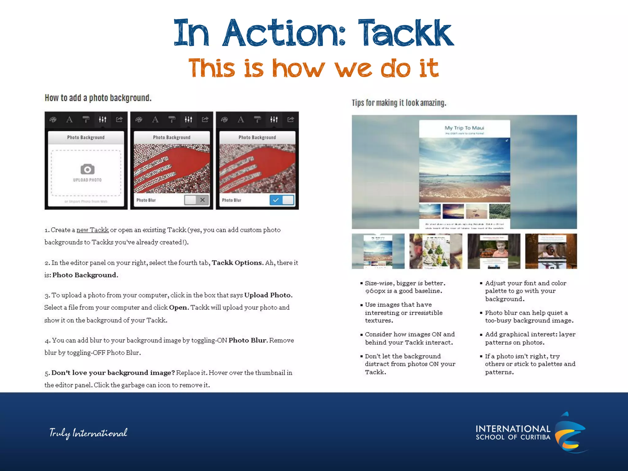 In Action: Tackk
This is how we do it
 