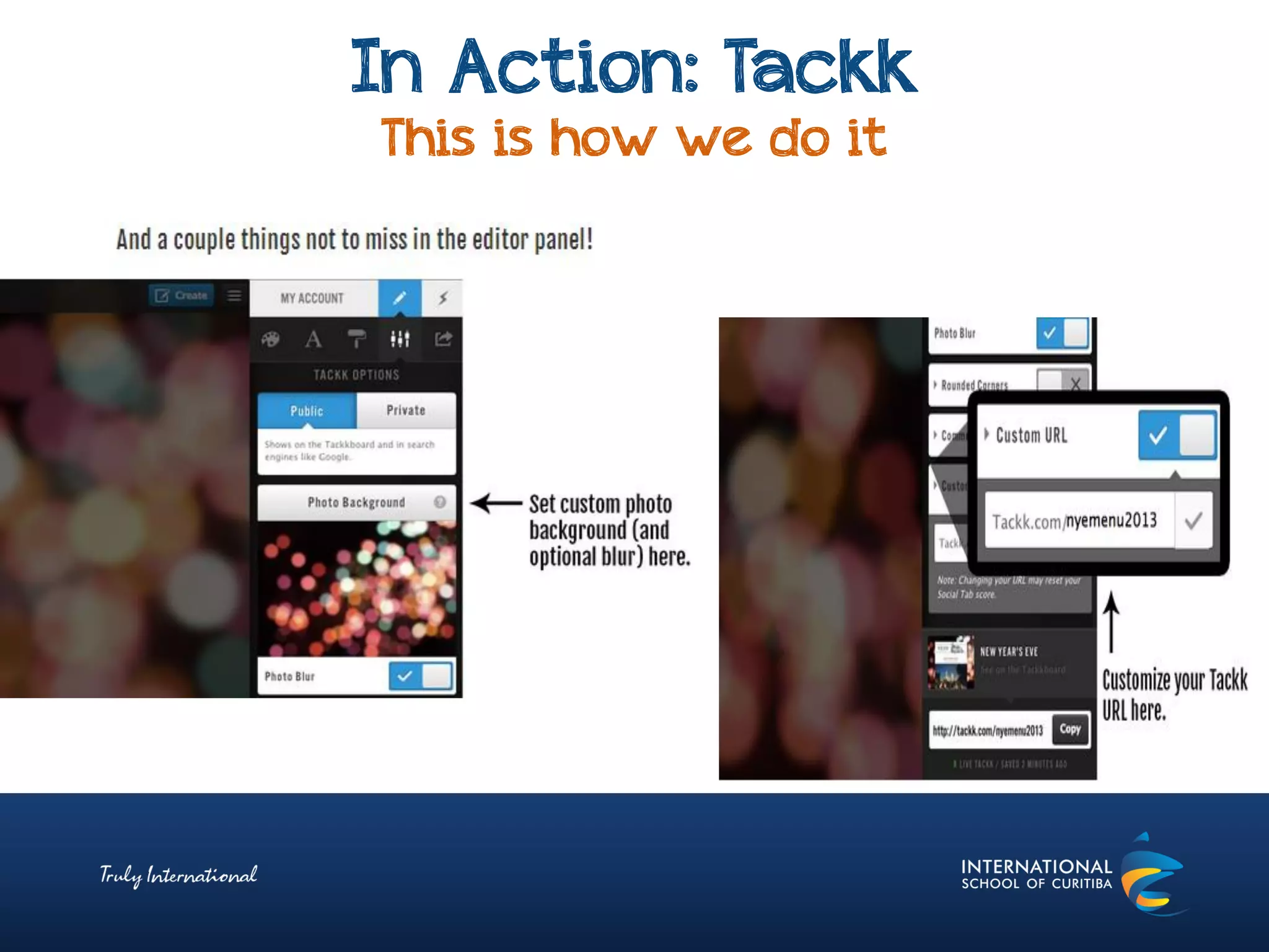 In Action: Tackk
This is how we do it
 