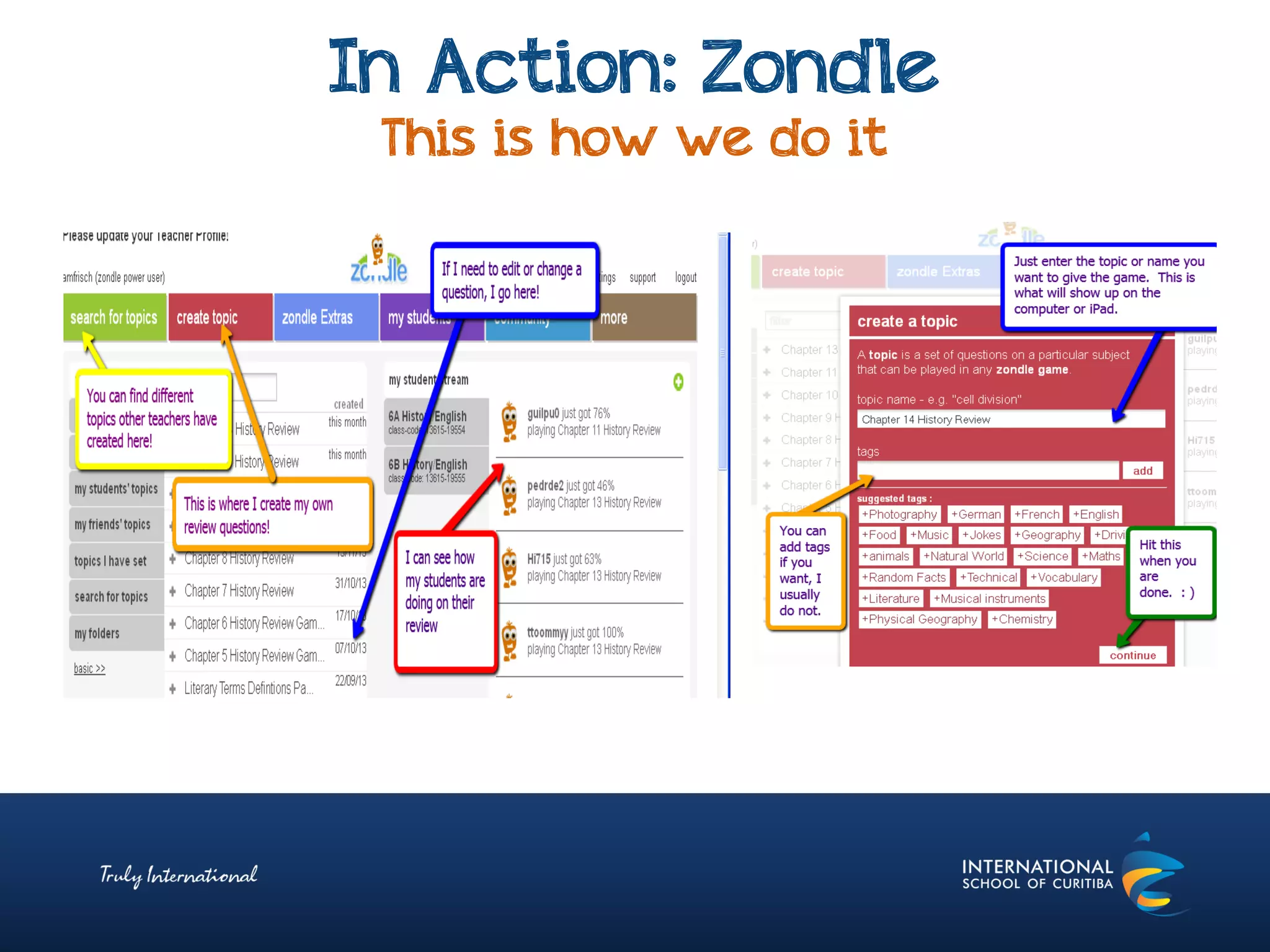In Action: Zondle
This is how we do it
 
