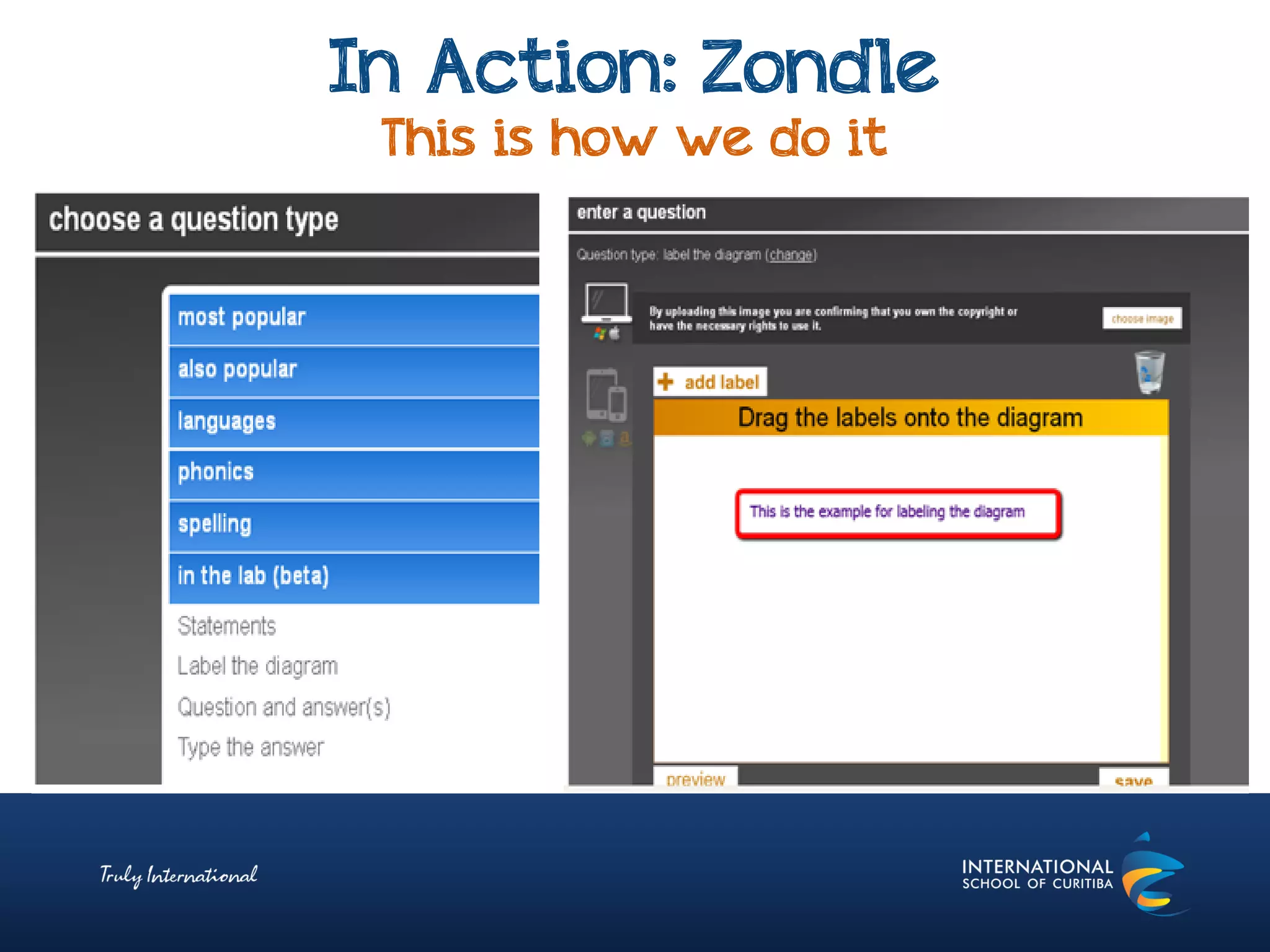 In Action: Zondle
This is how we do it
 