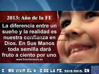 http://www.safaurgel-la.org/8-news/2012-
10-aniodefe/2013-
marzo/CREDO_DOMINE-Espanol.mp3
 