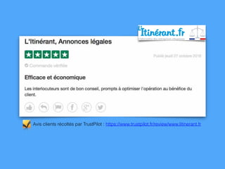 Avis clients récoltés par TrustPilot : https://www.trustpilot.fr/review/www.litinerant.fr
 