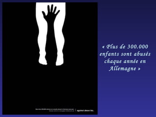 « Plus de 300.000 enfants sont abusés chaque année en Allemagne » 