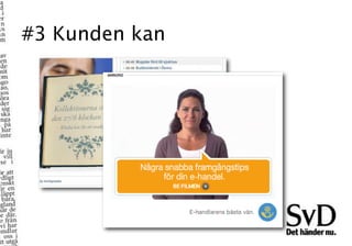 #3 Kunden kan
 