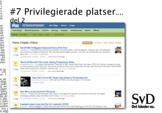 #7 Privilegierade platser....
del 2
 