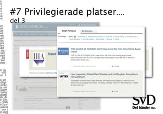 #7 Privilegierade platser....
del 3
 