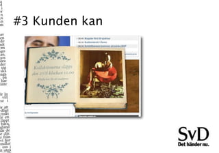 #3 Kunden kan
 