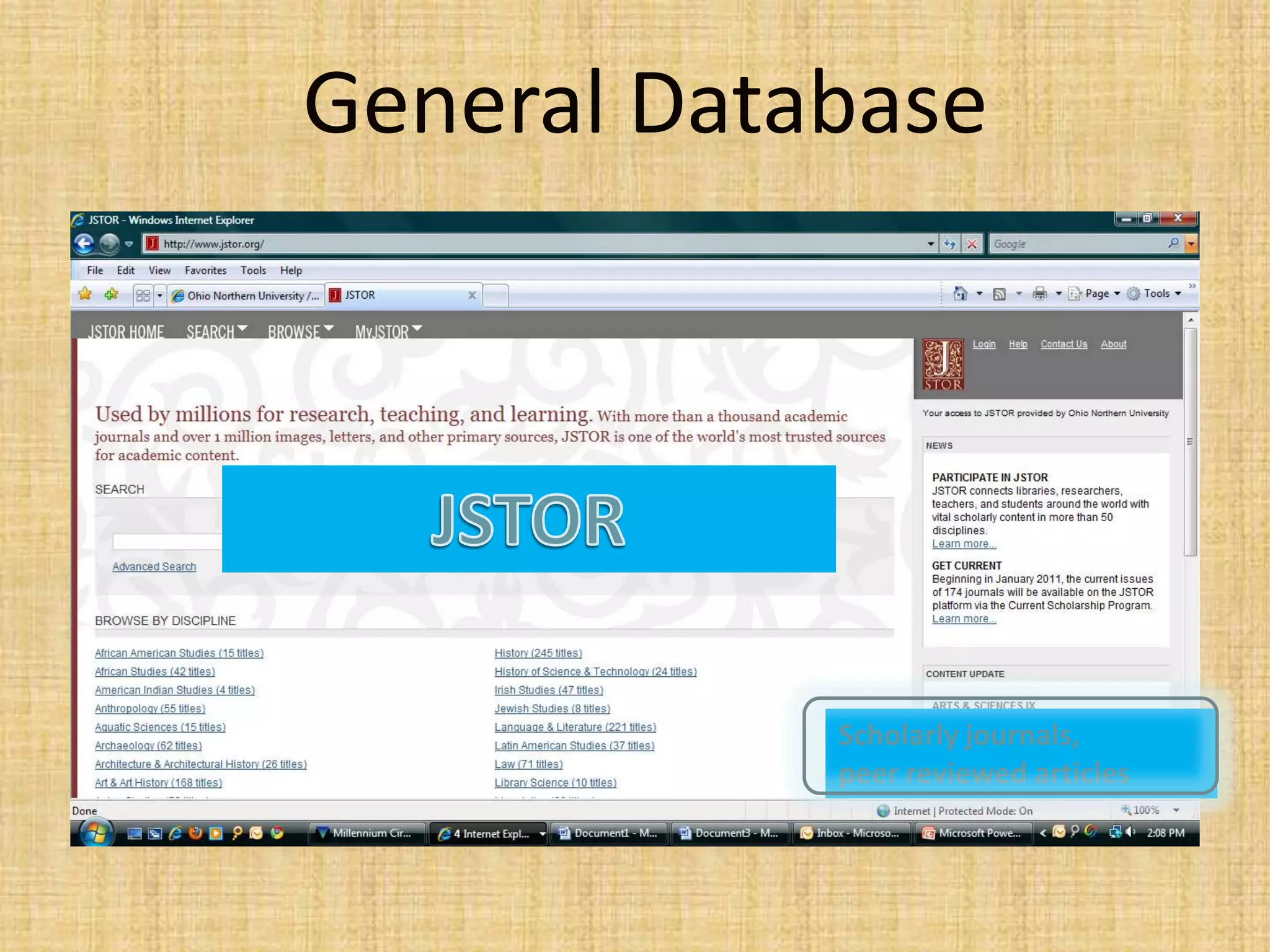 General Database
Scholarly journals,
peer reviewed articles
 