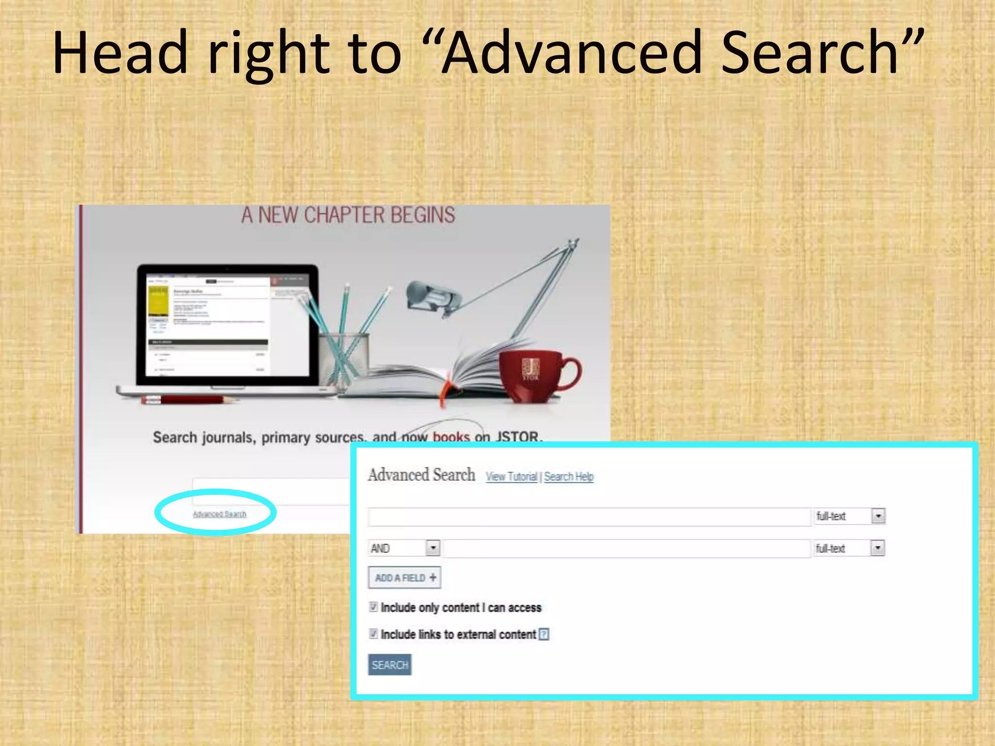 Head right to “Advanced Search”
 