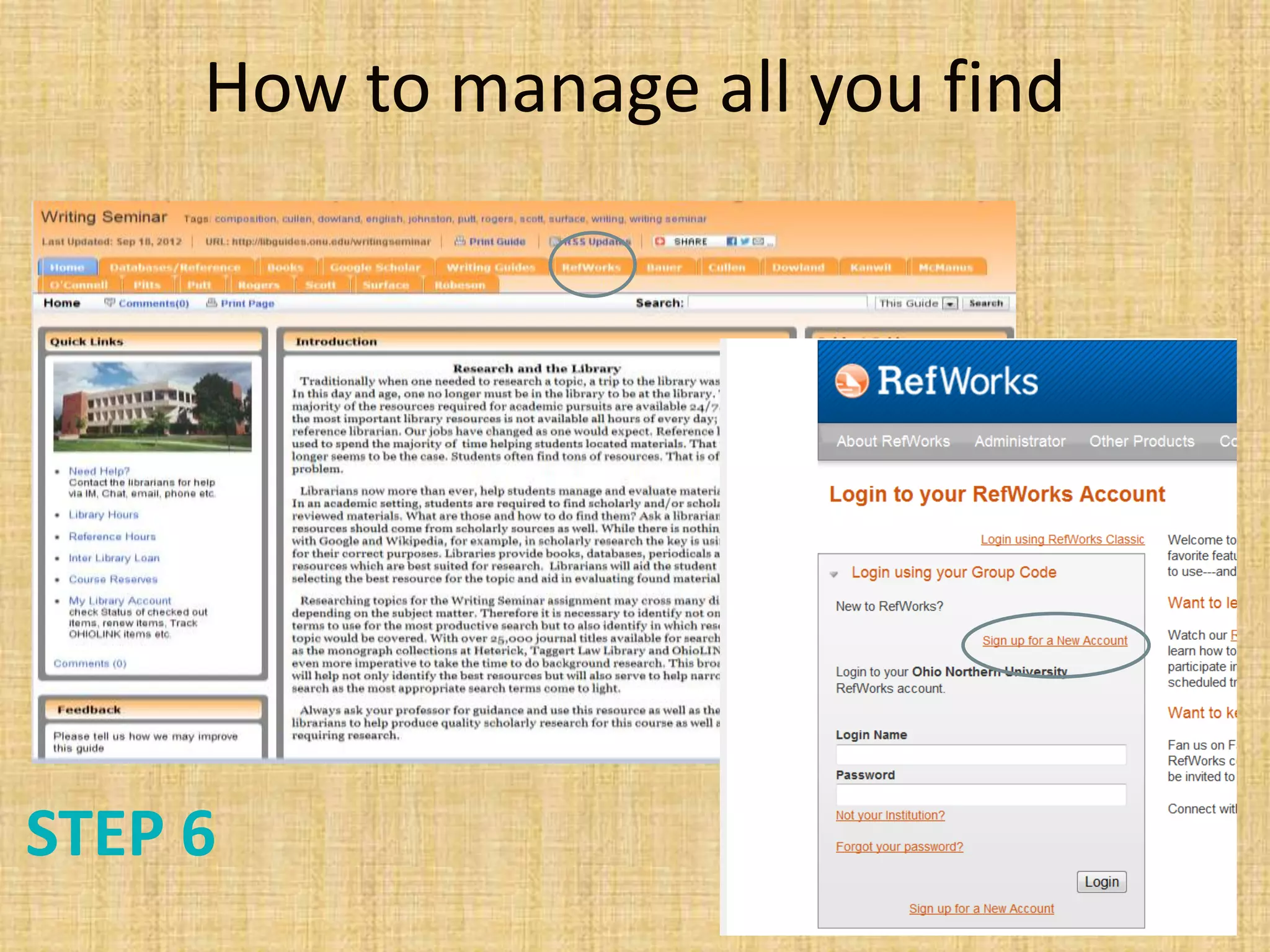 How to manage all you find
STEP 6
 