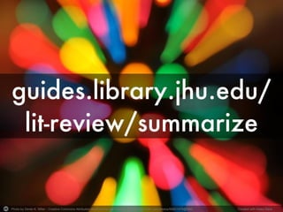 Photo by Derek K. Miller - Creative Commons Attribution-NonCommercial License https://www.flickr.com/photos/95601478@N00 Created with Haiku Deck
 