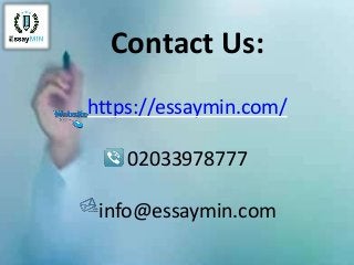 Contact Us:
https://essaymin.com/
02033978777
info@essaymin.com
 
