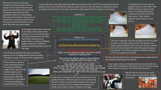 [Chorus:]
And the Nikes on my feet keep my cypher complete
Nike nike nike nike nike nike nike nike nikes
And the Nikes on my feet keep my cypher complete
Nike nike nike nike nike nike nike nike nikes
Nike nike nikes
Nike nike nikes
Nike nike nike nike nike nike nike nike nikes
Nike nike nike nike nike nike nike nike nikes
[Verse 2:]
I make em so mad, they got no swag
Pimpins on my feet they the throw backs
Look, my moneys good but these hoes bad
So they stay attached to my gonads uh
Wakin up to a few L's
Open up my closet to that new shoe smell
I guess I'm going well
Smoking all the weed that I used to sell
But once my album goes in the shelves
It's goin Nextel how it's feelin sell
For now we sellin tapes out my shoe box
Any spot just set up my shop
Ya mad that ya girl always says that I'm hot
Shes buyin my t-shirt but shes spending your guap
Say whud up if you see me around
Nike airs separate my feet from the ground it's just
Throughout each chorus we are
going to have the same effect with
different shoes as shown to the
below. This effect will be three
small shots at which will fit into
this chorus. There will be a
different type of shoe for each
chorus.
Connor will have some shots dancing in different locations such as the CCTV recording shot will be
placed in this chorus. We feel this could be a good chance to take the attention away from the lip
syncing as we previously in the other verse have a high volume of shots which are lip syncing.
We want the chorus to be quite
animated in the sense that Connor is
mainly on the move however we do
want a contrast where Connor will be
completely static with very little
movement whilst he is sitting down.
Although as the tempo is very quick we
mainly want a quick pace with Connor
being very animated at which is very
much like other rap music videos.
At the beginning of verse 2 we want
to introduce Connor back to the
audience as he is not lip syncing in
the chorus therefore the first four
lines will be mainly Connor
performing in a variety of different
angles and will be in different
locations whilst keeping the pace of
the song.
This line is relatively rude and therefore we want to make
this seem as though a joke at which will appeal to our
target audience where Connor will start to point towards
his crotch area however the shot will quickly change at
the ‘gonads’. This will be a small pun inside the song at
which we can play around with.This will be an animated line with a variety of
gestures as he is singing directly towards people,
‘they got no swag’. As shown in the image above.
There will be a variety of
shots inside the Dome in
this verse at different
angles. These shots will be
mainly based around
Connor, with some lip
syncing shots although
there will be a slow down
in the base building up
towards the final chorus.
As this verse is longer we will also provide shots at the
graffiti wall with a different style of Connor performing
and this is likely to include other people in the shots as
we do not want to look as repetitive throughout the
whole music video at which is shown to the right.
This line we think that Connor could gesture the L shape with his
arms whilst performing to the camera.
Connor again will be an animated performer and will perform an
action of him smoking but is also at the centre of the frame moving
closer towards the camera. This will be a quick transition.
We felt with this line that we could
have a couple of shots of lots of Nike
shoe boxes
 