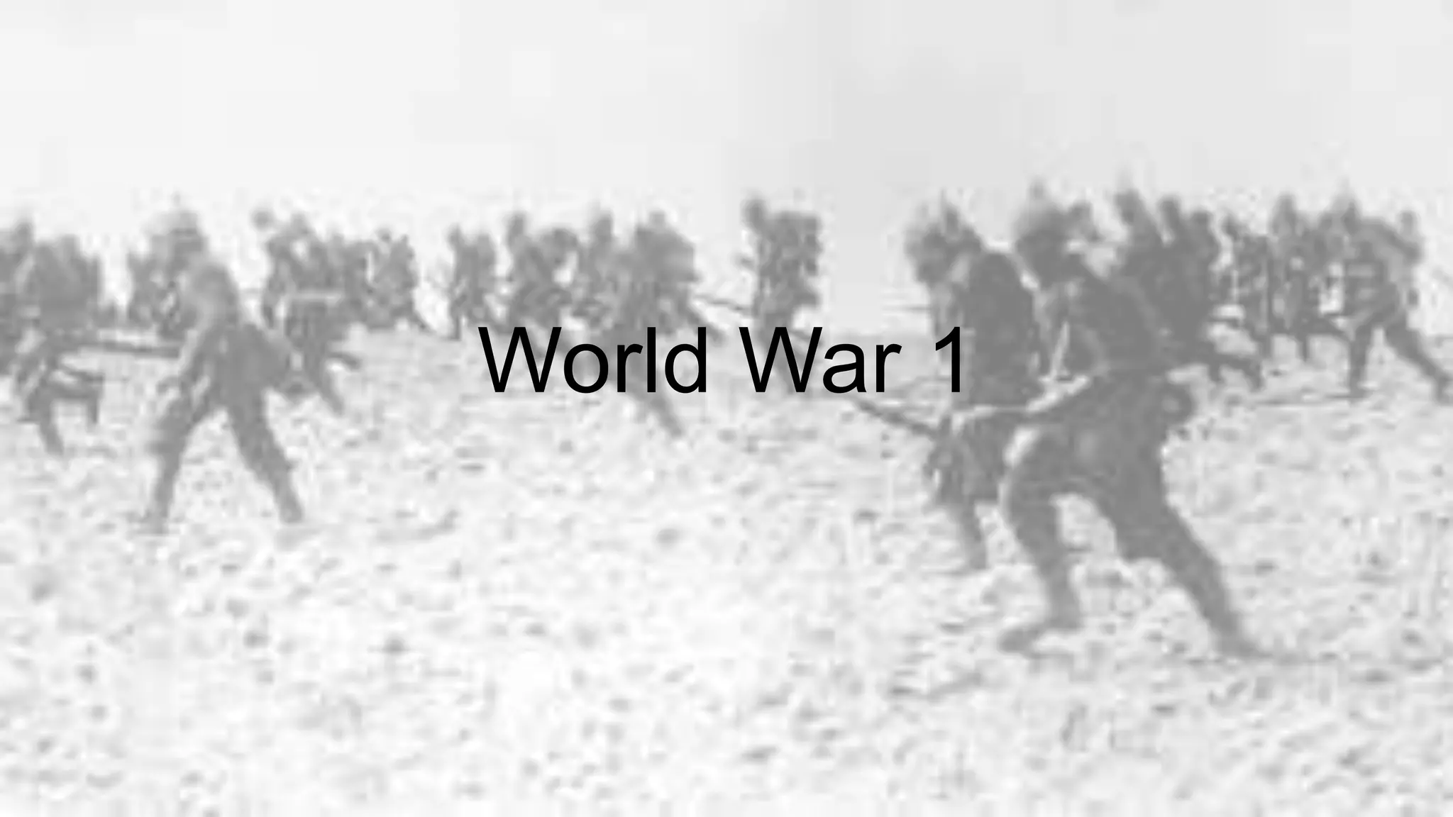 World War 1
 