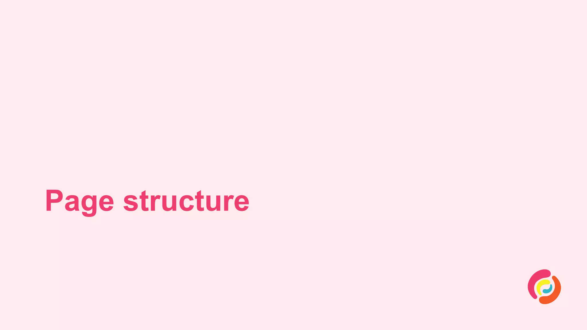 Page structure
 