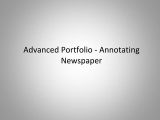 Advanced Portfolio - Annotating Newspaper 