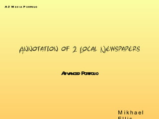 Annotation of 2 Local Newspapers Advanced Portfolio Mikhael Ellis A2 Media Portfolio 