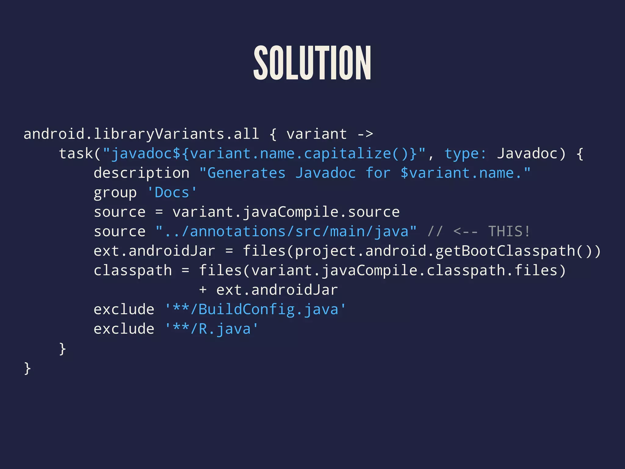 SOLUTION
android.libraryVariants.all { variant ->
task("javadoc${variant.name.capitalize()}", type: Javadoc) {
description "Generates Javadoc for $variant.name."
group 'Docs'
source = variant.javaCompile.source
source "../annotations/src/main/java" // <-- THIS!
ext.androidJar = files(project.android.getBootClasspath())
classpath = files(variant.javaCompile.classpath.files)
+ ext.androidJar
exclude '**/BuildConfig.java'
exclude '**/R.java'
}
}
 