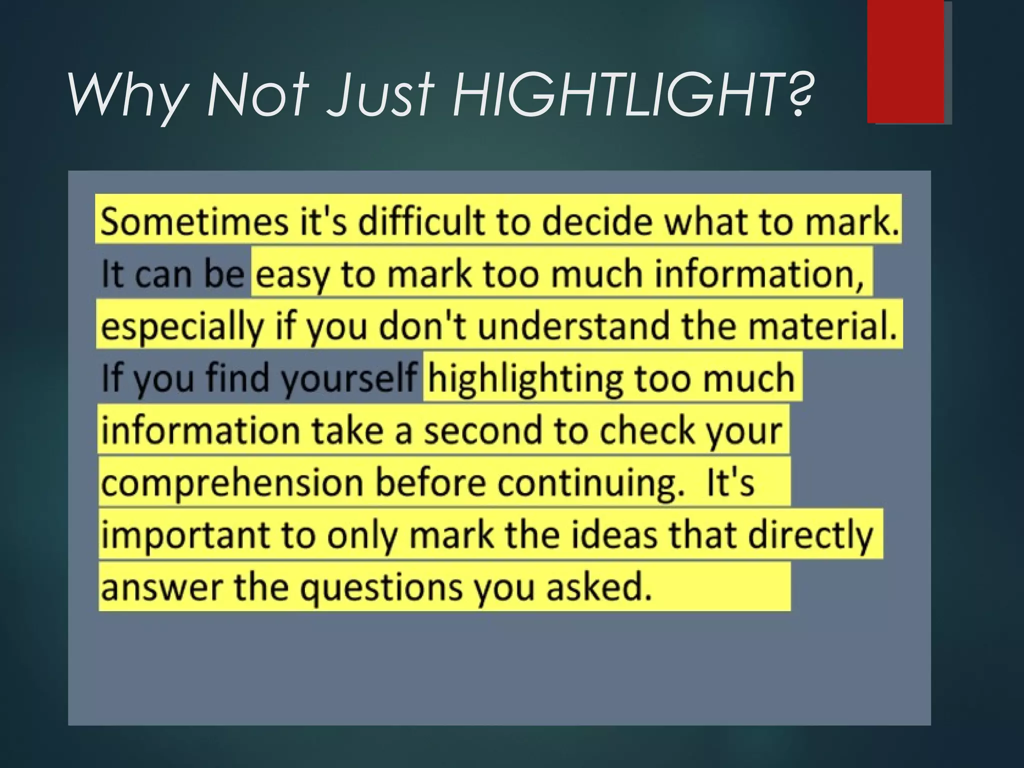 Why Not Just HIGHTLIGHT? 
 