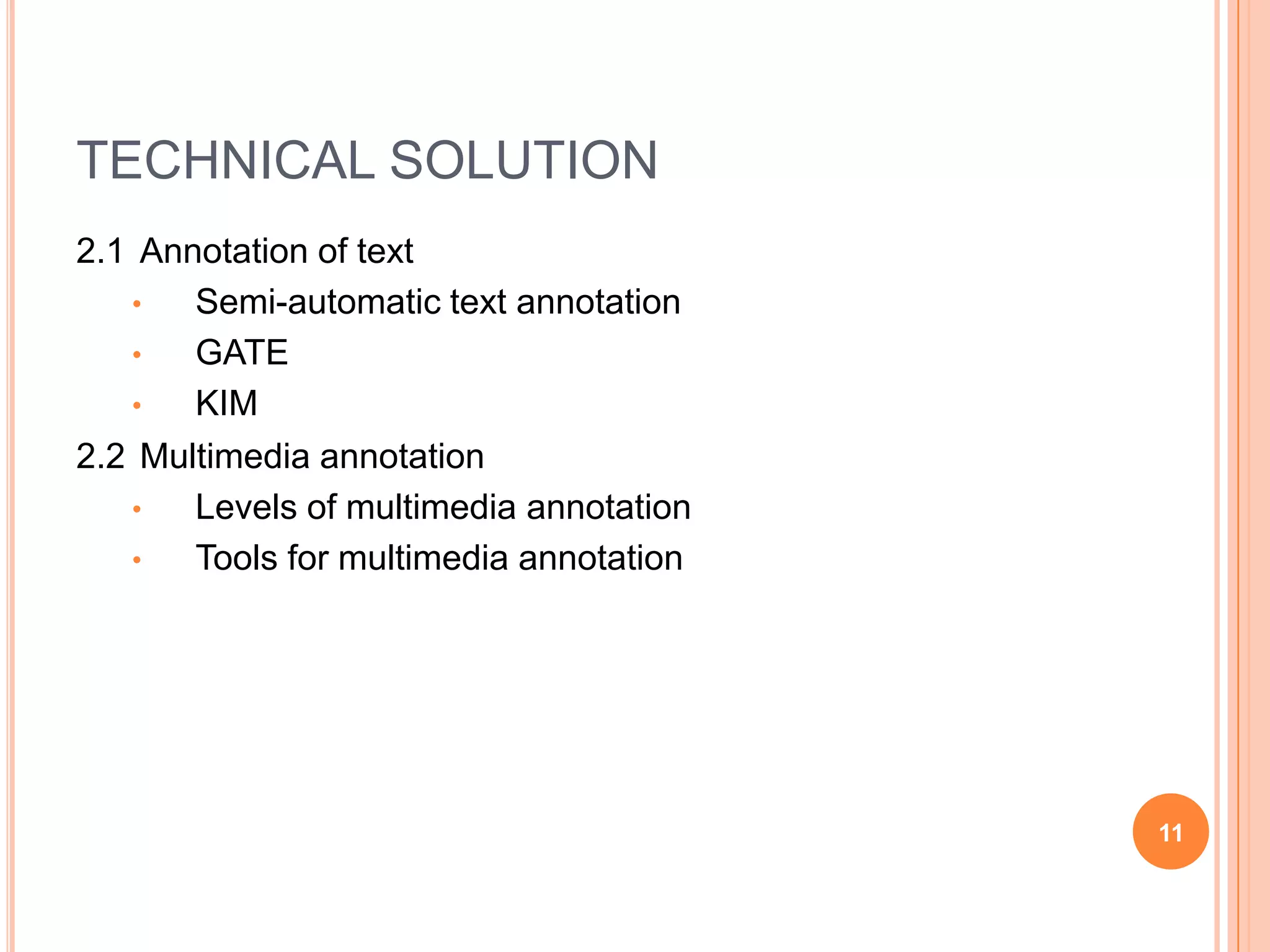TECHNICAL SOLUTION2.1	Annotation of textSemi-automatic text annotation
