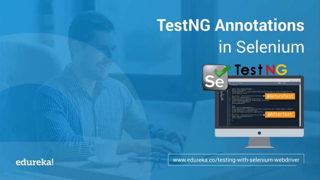 TestNG Annotations in Selenium | Edureka | PDF
