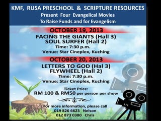 KMF, RUSA PRESCHOOL & SCRIPTURE RESOURCES
Present Four Evangelical Movies
To Raise Funds and for Evangelism

 