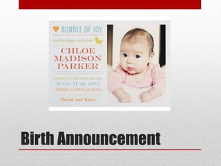 Birth Announcement
 