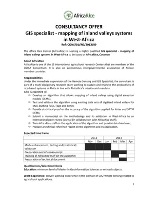 1
CONSULTANCY OFFER 
GIS specialist ‐ mapping of inland valleys systems 
in West‐Africa 
Ref: CONS/01/RD/2013/09 
The Afri...