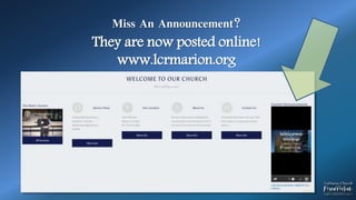 Miss An Announcement?
They are now posted online!
www.lcrmarion.org
 