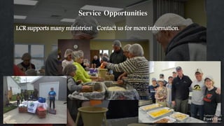 .
Service Opportunities
LCR supports many ministries! Contact us for more information.
 