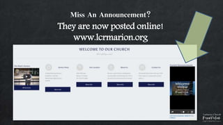 Miss An Announcement?
They are now posted online!
www.lcrmarion.org
 