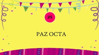 25



PAZ OCTA
 
