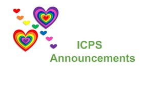 ICPS
Announcements
 