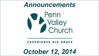 Announcements 
October 12, 2014 
 