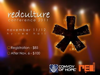 redculture
conference 2011

november 11/12
h   y -   v e   e   h   a l l




    Registration - $85
    After Nov. 6 - $100
 