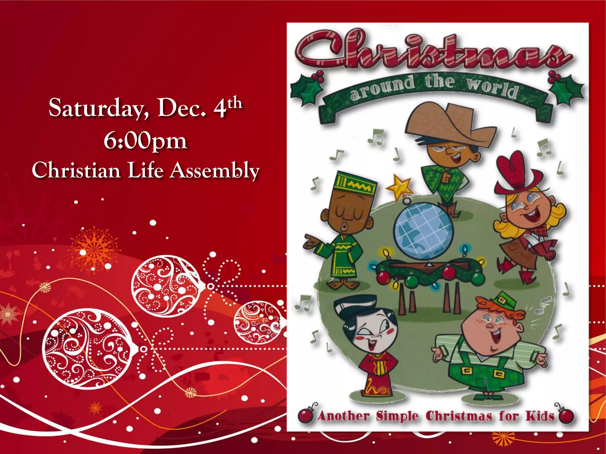 Saturday, Dec. 4th
6:00pm
Christian Life Assembly