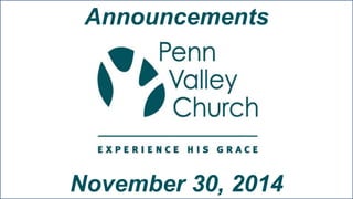 Announcements 
November 30, 2014 
 