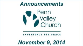 Announcements 
November 9, 2014 
 