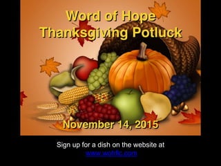 Sign up for a dish on the website at
www.wohflc.com
 