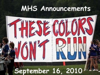 MHS Announcements September 16, 2010 