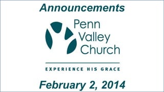 Announcements

February 2, 2014

 