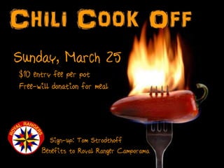 Sunday, March 25
$10 entry fee per pot
Free-will donation for meal
Sign-up: Tom Strodthoff
Benefits to Royal Ranger Camporama